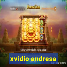 xvidio andresa